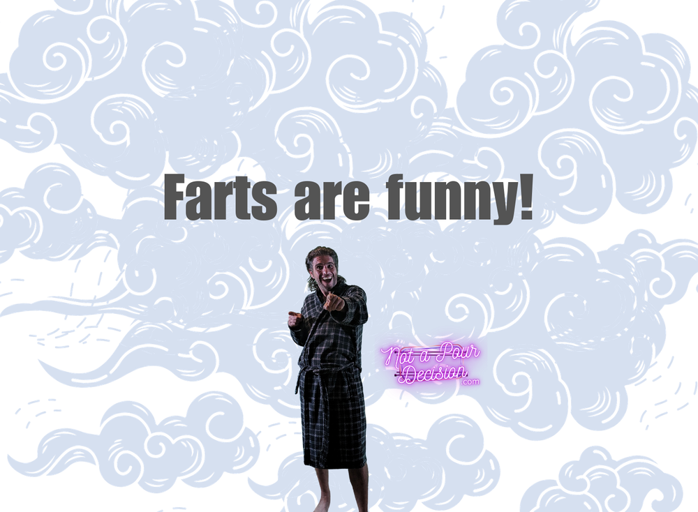 Doesn't everyone think farts are funny? post image