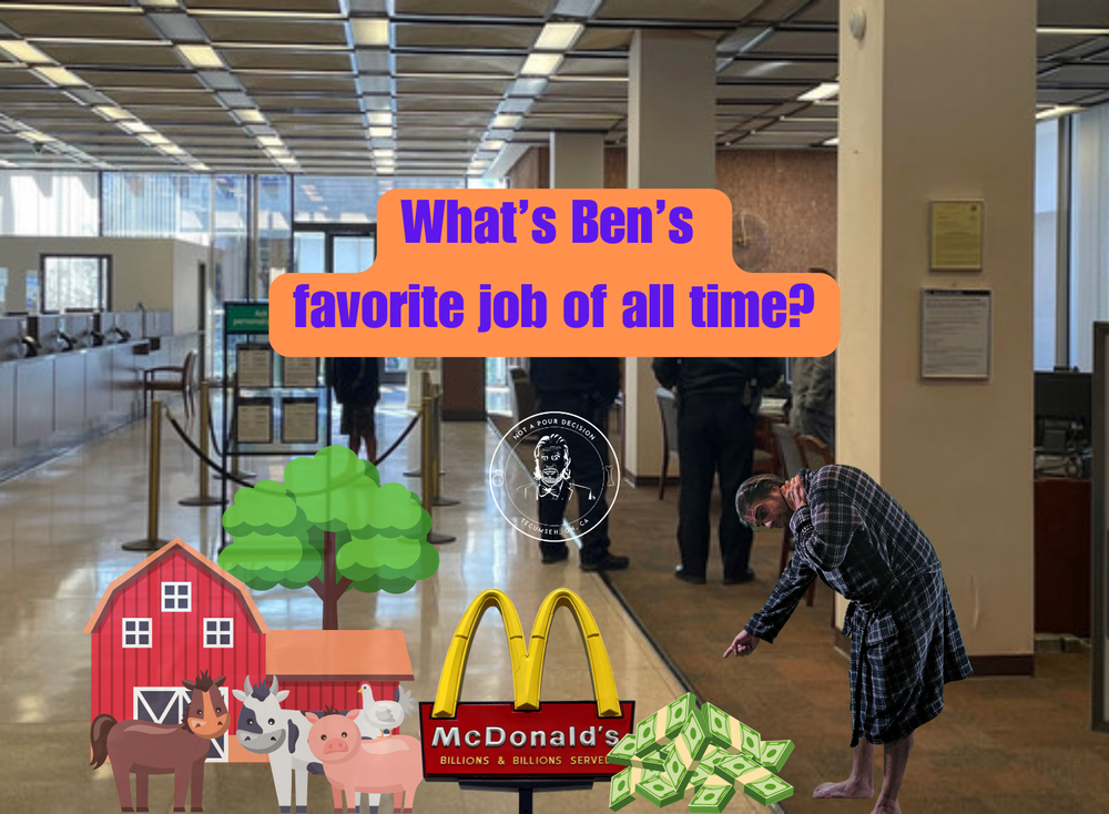 Was is Ben's favorite Job EVER? post image