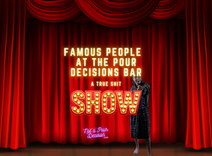 Even famous people visit Pour Decisions Bar! post feature image